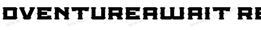 DVENTUREAWAIT Regula字体转换